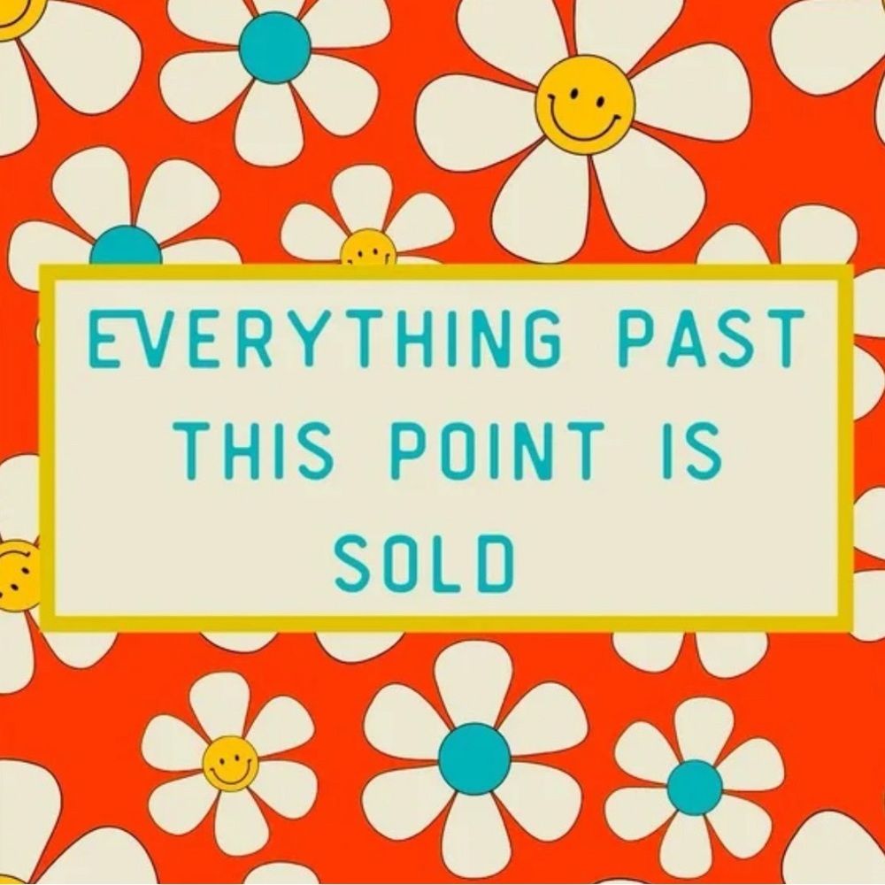Everything Past This Point Is Sold